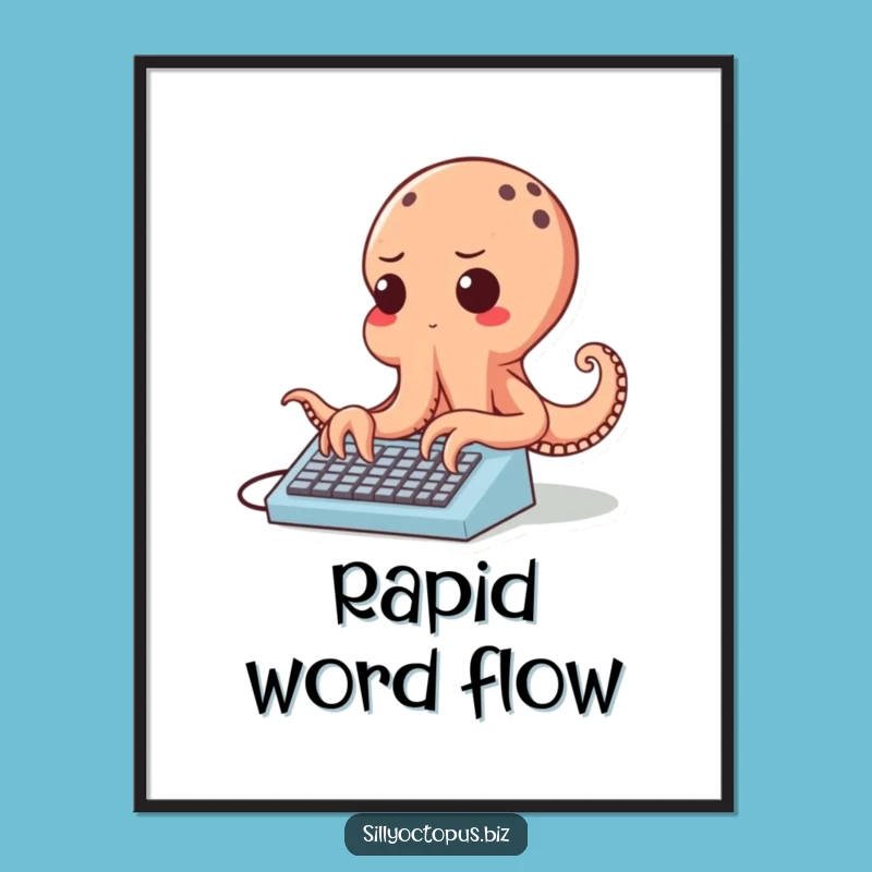 Funny Determined Octopus Digital Art - Fast Typing Printable Gift