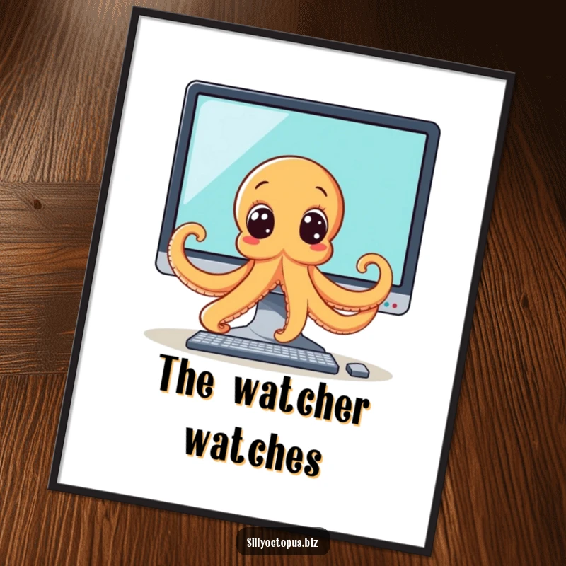 Funny octopus poster featuring a curious octopus with wide eyes peeking from behind a large computer monitor, celebrating tech and humor.