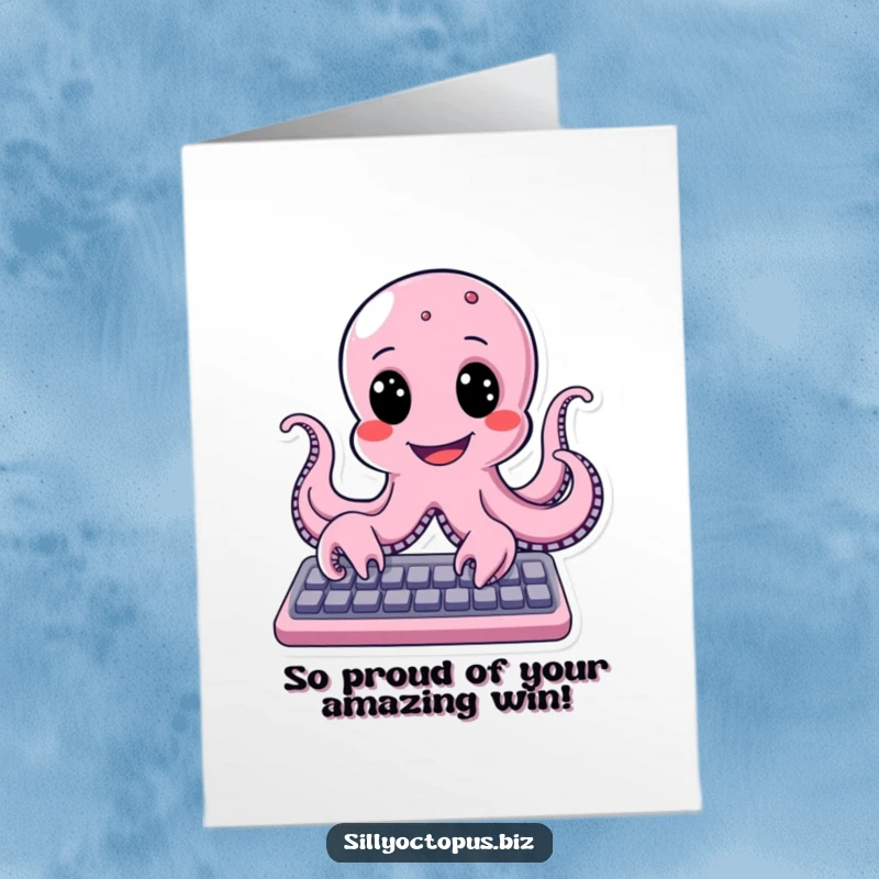 Free printable congratulations card with a happy octopus character beaming while typing enthusiastically on a keyboard.