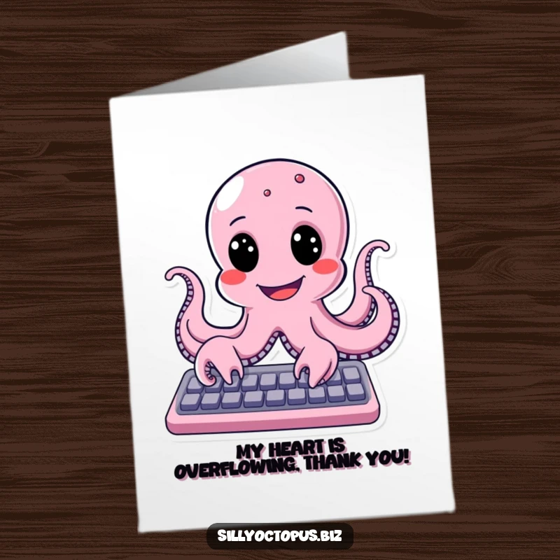Funny free printable thank you card featuring a happy octopus character with a wide smile, busy typing on a keyboard.